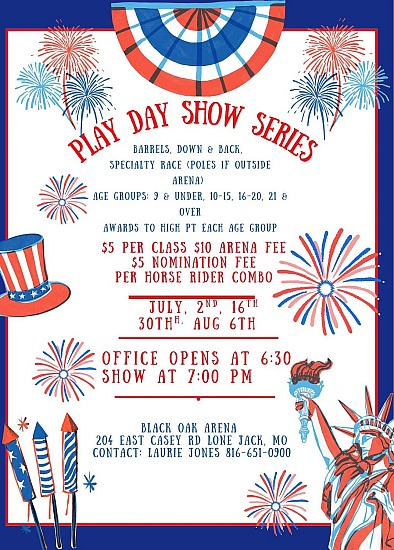 August 6, 2026: Play Day Show Series #4 - Black Oak Ranch
